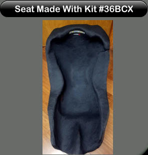 Seat Made With Kit #36BCX Seat Made With Kit #36BCX